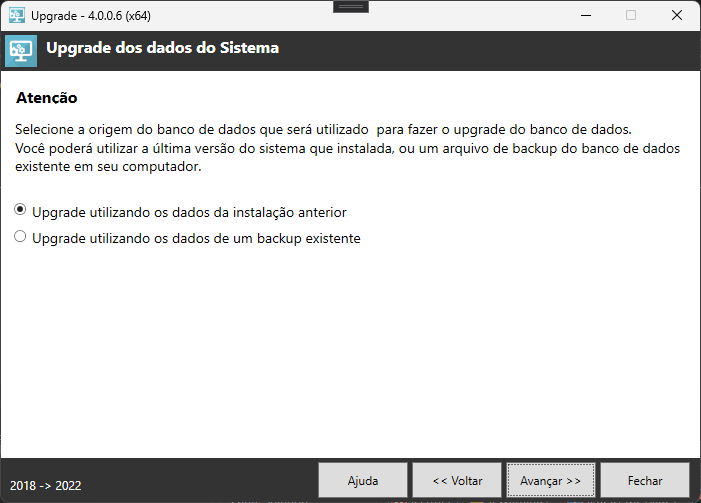 Tipo de upgrade: instalção anterior ou backup existente